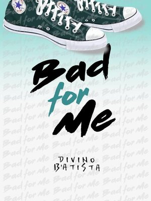 cover image of Bad for me